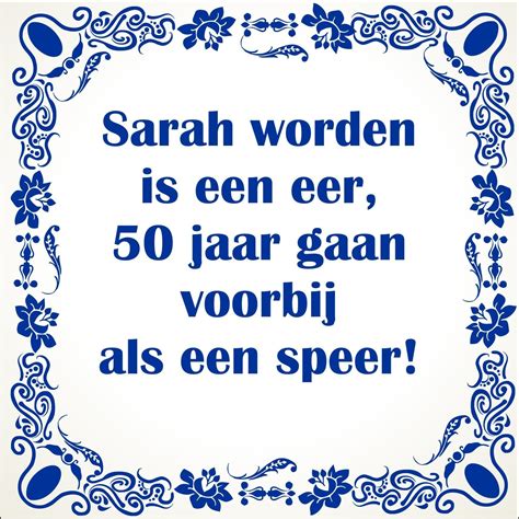 tekst 50 jaar sarah|Leuke Sarah Spreuken, grappige teksten vrouwen 50 jaar worden